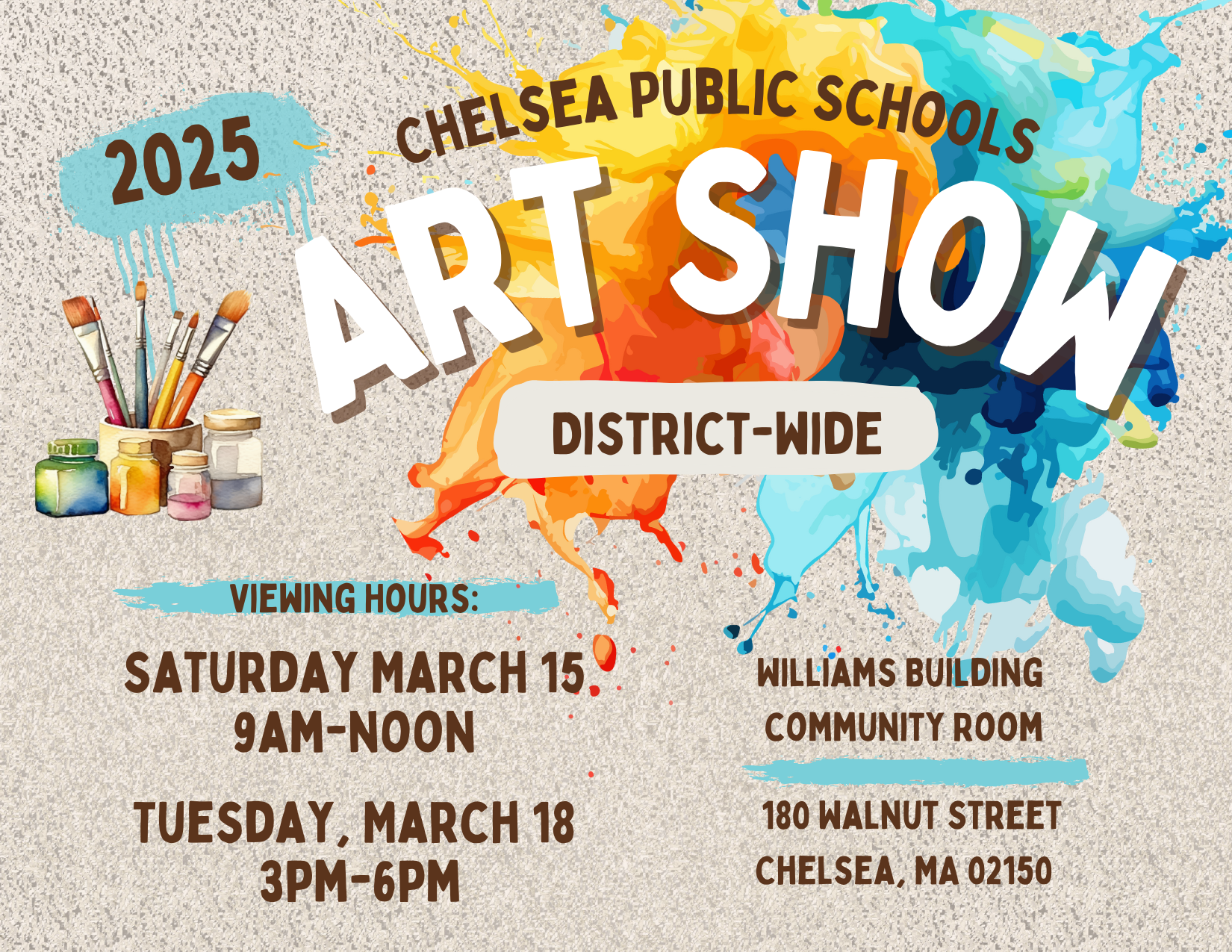 Image of paint brushes and paint. There is text that advertises that date, time and location of the 2025 CPS District Art Show